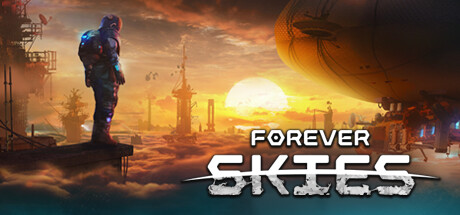 第一人称动作生存游戏《Forever Skies》steam抢先体验6月23日开启(第一人称生存建造类游戏)
