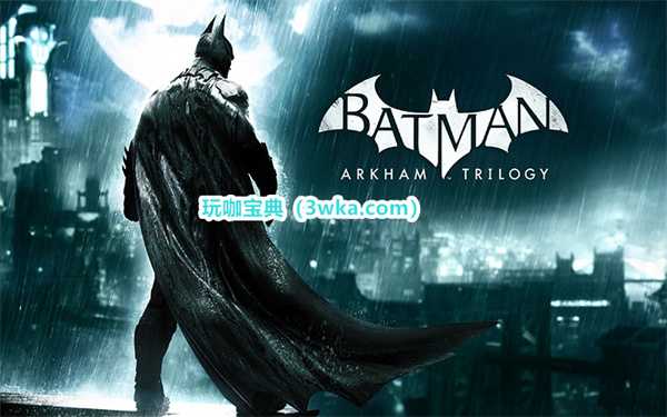 《蝙蝠侠阿卡姆三部曲》将于今年夏季登陆NS平台(蝙蝠侠阿卡姆起源下载)
