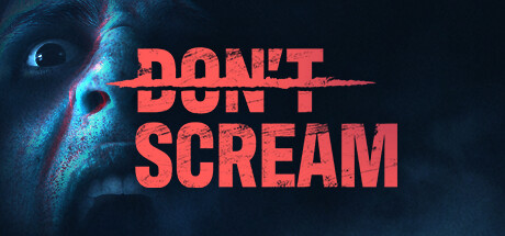 《DON'T SCREAM》steam页面上线 真实系风格恐怖探索(《东方红》)