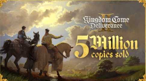 《天国：拯救2》发售满一年 销量突破500万套